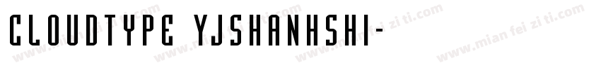 Cloudtype YJshanhshi字体转换